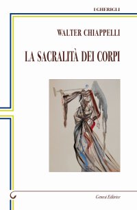 Immagine copertina libro La sacralità dei corpi