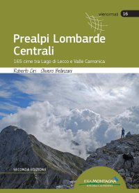 Immagine copertina libro Prealpi lombarde centrali. 165 cime tra lago di Lecco e valle Camonica
