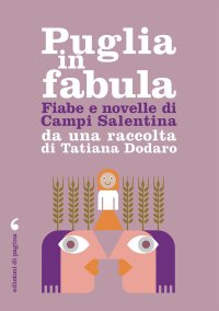 Immagine copertina libro Fiabe e racconti di Campi Salentina da una raccolta di Tatiana Dodaro