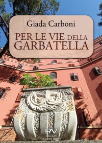 Immagine copertina libro Per le vie della Garbatella