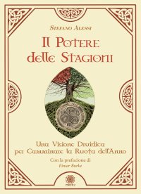 Immagine copertina libro Il potere delle stagioni. Una visione druidica per camminare la ruota dell'anno