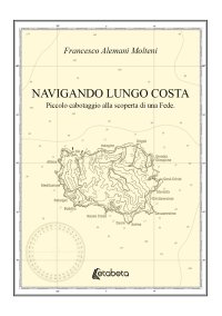 Immagine copertina libro Navigando lungo costa. Piccolo cabotaggio alla scoperta di una fede