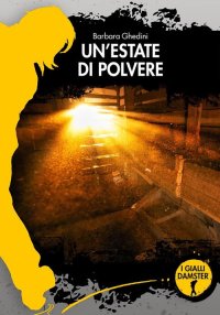Immagine copertina libro Un'estate di polvere