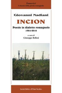 Immagine copertina libro Incion. Poesie in dialetto romagnolo 1984-2016
