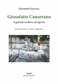 Immagine copertina libro Giosafatte Causerano. Il geniale scultore riscoperto