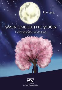 Immagine copertina libro Walk under the moon