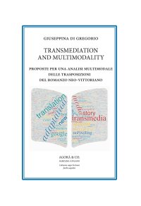 Immagine copertina libro Transmediation and multimodality. Proposte per una analisi multimodale delle trasposizioni del romanzo neo-vittoriano