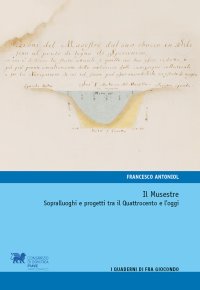 Immagine copertina libro Musestre. Sopralluoghi e progetti tra il Quattrocento e l’oggi