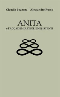 Immagine copertina libro Anita o l'accademia degli inesistenti