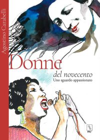 Immagine copertina libro Donne del Novecento. Uno sguardo appassionato