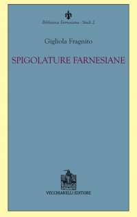 Immagine copertina libro Spigolature farnesiane