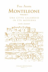 Immagine copertina libro Monteleone. Una città calabrese in età moderna. Ricerche e documenti. Vol. 1
