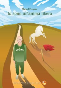 Immagine copertina libro Io sono un'anima libera