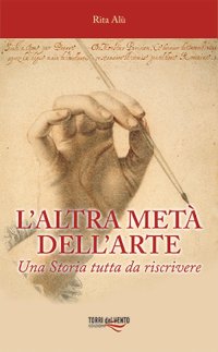 Immagine copertina libro L'altra metà dell'arte. Una Storia tutta da riscrivere