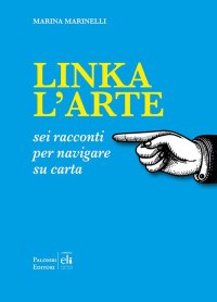 Immagine copertina libro Linka l'arte. Sei racconti per navigare su carta