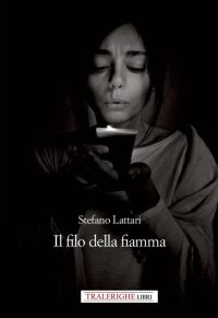 Immagine copertina libro Il filo della fiamma
