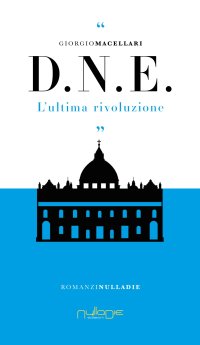 Immagine copertina libro D. N. E. L’ultima rivoluzione