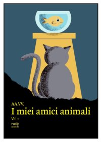 Immagine copertina libro I miei amici animali. Vol. 1