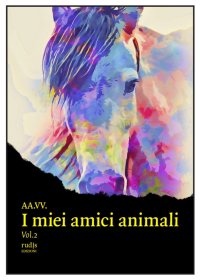 Immagine copertina libro I miei amici animali. Vol. 2