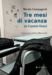 Immagine copertina libro Tre mesi di vacanza (e il posto fisso)
