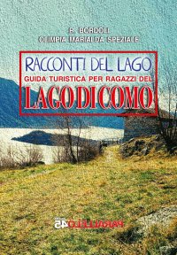 Immagine copertina libro I racconti del lago. Guida turistica per ragazzi del Lago di Como