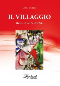 Immagine copertina libro Il villaggio. Museo di carta riciclata