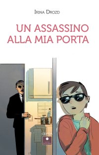 Immagine copertina libro Un assassino alla mia porta