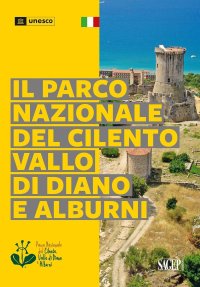 Immagine copertina libro Il parco nazionale del Cilento, Vallo di Diano e Alburni. Ediz. a colori