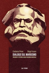 Immagine copertina libro Dialogo sul marxismo. Presente e futuro di una passione durevole