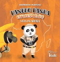 Immagine copertina libro Pancho Panda esploramondo vola in Africa. Ediz. a colori