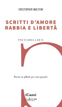Immagine copertina libro Scritti d'amore, rabbia e libertà