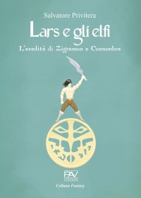 Immagine copertina libro L'eredità di Zigramon e Cumumbra. Lars e gli elfi. Vol. 1