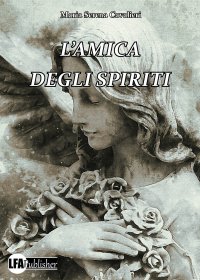 Immagine copertina libro L'amica degli spiriti