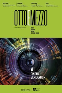 Immagine copertina libro Ottoemezzo. Visioni, avventure e passioni del cinema italiano (2023). Vol. 68: AI cinema generation