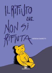 Immagine copertina libro Il rifiuto che non si rifiuta