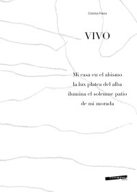 Immagine copertina libro Vivo. Mi casa en el abismo la lux platea del alba ilumina el solemne patio de mi morada. Ediz. illustrata