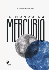 Immagine copertina libro Il mondo su Mercurio