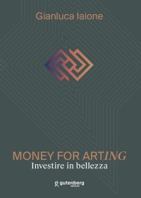 Immagine copertina libro Money for arting. Investire in bellezza. Ediz. critica
