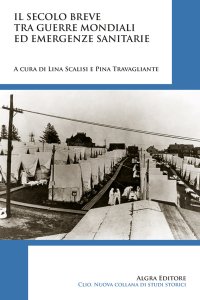 Immagine copertina libro Il secolo breve tra guerre mondiali ed emergenze sanitarie