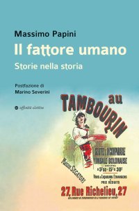 Immagine copertina libro Il fattore umano. Storie nella storia