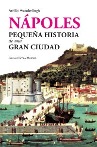 Immagine copertina libro Nápoles. Pequeña historia de una gran ciudad