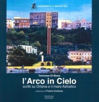 Immagine copertina libro L'arco in cielo. Scritti su Ortona e il mare Adriatico