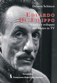 Immagine copertina libro Eduardo De Filippo. Nascita e sviluppo del teatro in Tv