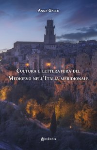 Immagine copertina libro Cultura e letteratura del Medioevo nell'Italia meridionale