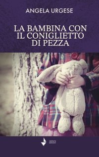Immagine copertina libro La bambina con il coniglietto di pezza