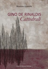Immagine copertina libro Gino De Rinaldis. Cattedrali