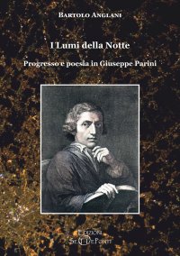 Immagine copertina libro I lumi della notte. Progresso e poesia in Giuseppe Parini. Ediz. ampliata