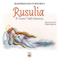 Immagine copertina libro Rusulia. Il «cuntu» della Santuzza. Ediz. multilingue