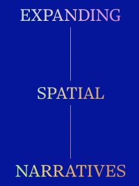 Immagine copertina libro Expanding spatial narratives