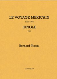 Immagine copertina libro Le voyage mexicain 1965-1966. Jungle 1966